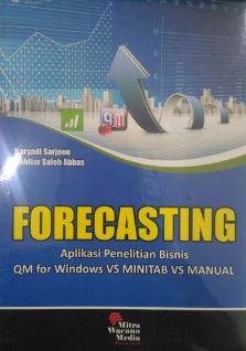 Forecasting : Aplikasi Penelitian Bisnis QM for Windows VS MINITAB VS MANUAL