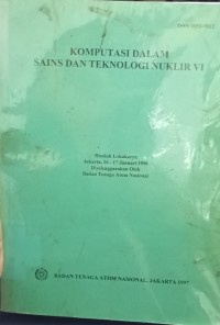 Komputasi Dalam Sains Dan Teknologi Nuklir VI