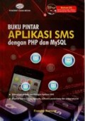 Buku Pintar Aplikasi SMS Dengan PHP dan MySQL