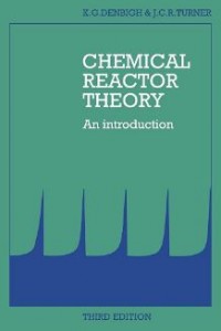 Chemical Reactor Theory : an introduction