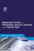 Mekanika Fluida dan Hidraulika Saluran Terbuka untuk Teknik Sipil