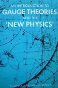 An Introduction To Cauge Theories And The New Physics