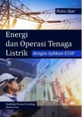 Buku Ajar Energi dan Operasi Tenaga Listrik dengan Aplikasi ETAP