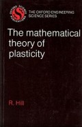 The Mathematical Theory Of Plasticity