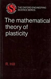 The Mathematical Theory Of Plasticity