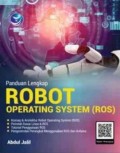 Panduan Lengkap Robot Operating System (ROS)