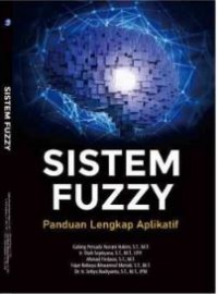 Sistem Fuzzy : Panduan Lengkap Aplikatif