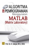 Algoritma & Pemrograman Menggunakan MATLAB (Matrix Laboratory)