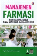 Manajemen Farmasi Untuk Mahasiswa Farmasi, Tenaga Kefarmasian, Dan Kalangan Umum