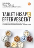 Tablet Hisap & Effervescent : Formulasi, Evaluasi dan Aplikasinya untuk Suplemen yang Mengandung Ekstrak Senyawa Alami