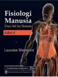 Fisiologi Manusia : Dari Sel Ke Sistem