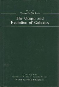 The Origin And Evolution Of Galaxies