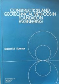 Construction And Geotechnical Methods In Foundation Engineering