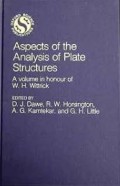 Aspects of the Analysis Of Plate Structures : A Volume In Honour Of W. H. Wittrick