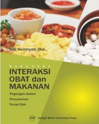 Buku Saku Interaksi Obat dan Makanan : Pegangan Dalam Penyusunan Terapi Diet