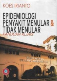 Epidemiologi Penyakit Menular & Tidak Menular : Panduan Klinis