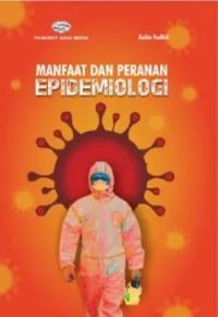 Manfaat dan Peranan Epidemiologi