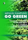 Menuju Kampung Go Green : Pelestarian Lingkungan dan Praktik Sosial di Kampung