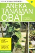 Aneka Tanaman Obat : Khasiat & Manfaatnya