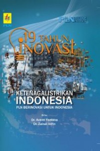 19 Tahun Inovasi Ketenagalistrikan Indonesia PLN Berinovasi Untuk Indonesia