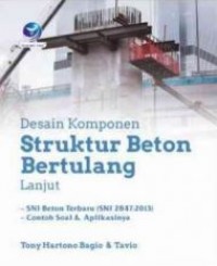 Desain Komponen Struktur Beton Bertulang Lanjut