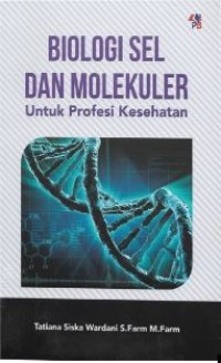 Biologi Sel Dan Molekuler Untuk Profesi Kesehatan