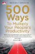 500 Ways To Multiply Your People's Productivity