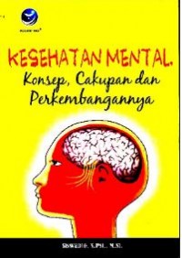 Kesehatan Mental : Konsep, Cakupan dan Perkembangannya