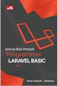 Semua Bisa Menjadi Programmer LARAVEL BASIC