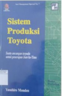 Sistem Produksi Toyota: Suatu ancangan terpadu untuk penerapan Just-In-Time