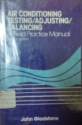 Air Conditioning Testing/Adjusting/Balancing: A Field Practice Manual