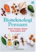 Bioteknologi Penuaan Peran Pangan Dalam Peremajaan Kulit