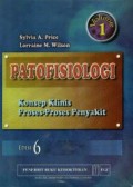 Patofisiologi : Konsep Klinis/ Proses-proses Penyakit Edisi 6 Volume 1