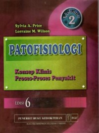 Patofisiologi : Konsep-konsep Klinis/ Proses-proses Penyakit Edisi 6 Volume 2