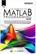 The Shortcut Of MATLAB Programming Edisi Revisi