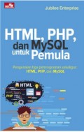 HTML, PHP, Dan MySQL Untuk Pemula