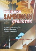 Perilaku Sambungan Struktur : Aplikasi Pada Rekayasa Kayu dan Bambu (Bambu Laminasi)