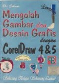 Mengolah Gambar dan Desain Grafis dengan CorelDraw 4&5