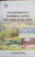 Pelestarian Sumber Daya Tanah Dan Air