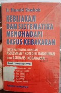 Kebijakan Dan Sistematika Menghadapi Kasus Kebakaran Serta Kaitannya Dengan Assessment Kondisi Bangunan dan Asuransi Kebakaran