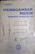 Menggambar Mesin: Menurut Standar ISO