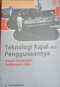 Teknologi Aspal dan Pengunaannya dalam Konstruksi Perkerasan Jalan