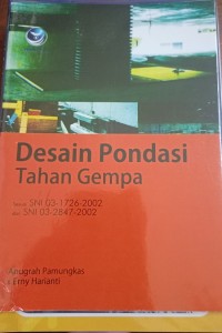 Desain Pondasi Tahan Gempa Sesuai SNI 03-1726-2002 dan SNI 03-2847-2002