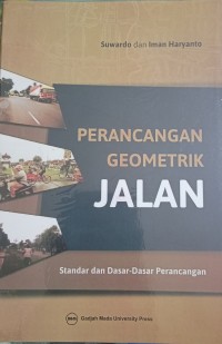 Perancangan Geometrik Jalan : Standar dan Dasar-dasar Perancangan