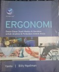 Ergonomi : Dasar-dasar Studi Waktu & Gerakan Untuk Analisis & Perbaikan Sistem Kerja