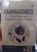 Farmakognosi : Untuk Mahasiswa Kompetensi Keahlian Farmasi