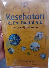 Kesehatan Di Era Digital 4.0 Perspektif Indonesia