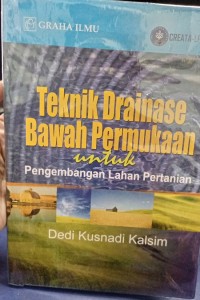 Teknik Drainase Bawah Permukaan Untuk Pengembangan Lahan Pertanian