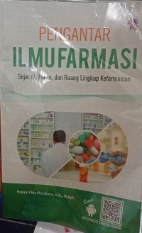 Pengantar Ilmu Farmasi : Sejarah, Peran, dan Ruang Lingkup Kefarmasian