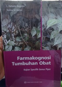 Farmakognosi Tumbuhan Obat : Kajian Spesifik Genus Piper